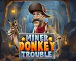 Miner Donkey Trouble